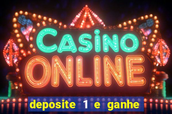 deposite 1 e ganhe 10 vai de bet